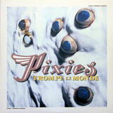 PIXIES: Trompe Le Monde (Виниловая пластинка)
