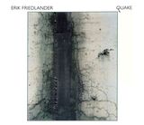FRIEDLANDER, ERIK: Quake (Компакт-диск)