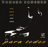 SANCHEZ, PONCHO: Para Todos (Компакт-диск)