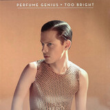 PERFUME GENIUS: Too Bright (10Th Anniversary) (Виниловая пластинка)
