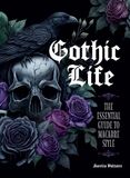 HACHETTE: Gothic Life. The Essential Guide to Macabre Style (Книга)