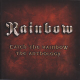RAINBOW: Catch The Rainbow: The Anthology (Компакт-диск)