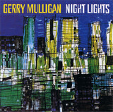 MULLIGAN, GERRY: Night Lights (Компакт-диск)