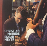 MCBRIDE, CHRISTIAN:  But Who'S Gonna Play The Melody?