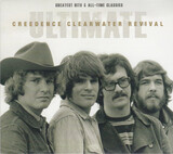 CREEDENCE CLEARWATER REVIVAL:  Ultimate Greatest Hits & All-Time Classics
