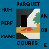 PARQUET COURTS: Human Performance (Виниловая пластинка)