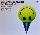 EMILE PARISIEN QUARTET: Let Them Cook (Компакт-диск)