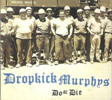 DROPKICK MURPHYS:  Do Or Die