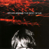 ADAMS, BRYAN: The Best Of Me