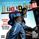 BURNA BOY:  I Told Them...