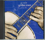 CALE, J.J.: Guitar Man (Компакт-диск)