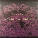 MAZZY STAR: So Tonight That I Might See (Виниловая пластинка)