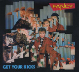 FANCY:  Get Your Kicks (1985/2023) [2CD Expanded Edition]