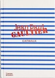 THAMES & HUDSON: Jean Paul Gaultier Catwalk