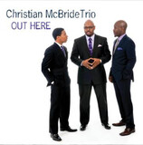 MCBRIDE, CHRISTIAN: Out Here (Виниловая пластинка)