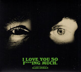 GLASS ANIMALS:  I Love You So F***Ing Much (Винил)