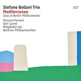 BOLLANI, STEFANO TRIO: Jazz At Berlin Philharmonic Viii - Mediterraneo (Компакт-диск)