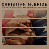 MCBRIDE, CHRISTIAN:  The Movement Revisited A Musical Portrait Of Four Icons