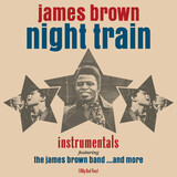 BROWN, JAMES:  Night Train