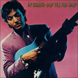 COODER, RY: Bop Till You Drop (Компакт-диск)