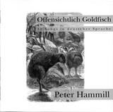 HAMMILL, PETER:  Offensichtlich Goldfisch, 12 Songs In Deutscher Sprach