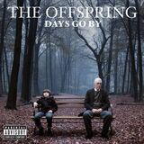 OFFSPRING, THE: Days Go By (Компакт-диск)