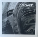UNDERWORLD: Barbara Barbara We Face A Shining Future (Виниловая пластинка)