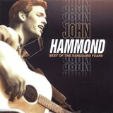 HAMMOND, JOHN: Best Of The Vanguard Years (Компакт-диск)