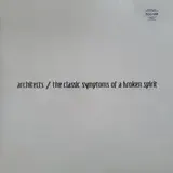 ARCHITECTS: The Classic Symptoms Of A Broken Spirit (Lp) (Виниловая пластинка)