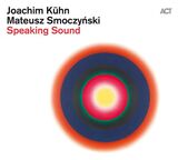 KUHN / SMOCZYNSKI: Speaking Sound (Компакт-диск)