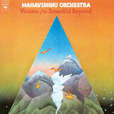 MAHAVISHNU ORCHESTRA:  Visions Of The Emerald Beyond (Винил)