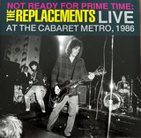 Replacements, The : Not Ready For Prime Time: Live (Виниловая пластинка)