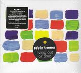 TROWER, ROBIN: Living Out Of Time (Компакт-диск)