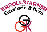 GARNER, ERROLL:  Gershwin & Kern