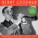 GOODMAN, BENNY:  The Benny Goodman Small Bands Collection 1935-45
