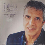 CLERC, JULIEN:  Si On Chantait 1980-2017