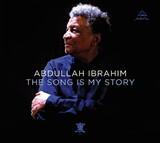 IBRAHIM, ABDULLAH:  The Song Is My Story