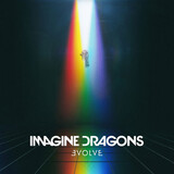 IMAGINE DRAGONS:  Evolve