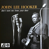 HOOKER, JOHN LEE: Don T Turn Me From Your Door - Limited Yellow Vinyl Edition - Black Friday 2024 Re (Виниловая пластинка)