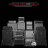 PETTY, TOM / HEARTBREAKERS, THE:  Kiss My Amps Live Vol. 2