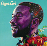 LEGEND, JOHN: Bigger Love (Компакт-диск)