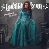 LYNN, LORETTA: Wouldn'T It Be Great (Компакт-диск)