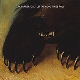 MCPHERSON, JD: Let The Good Times Roll (Компакт-диск)