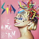 SIA: We Are Born (Компакт-диск)