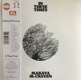 MCCRAVEN, MAKAYA: In These Times (Limited Edition) (Виниловая пластинка)