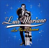 MARIANO, LUIS: La Vie En Chantant (Компакт-диск)