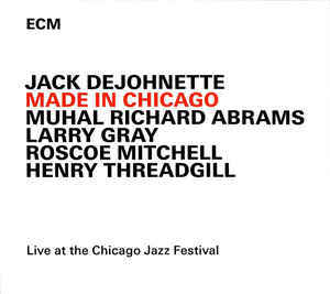 DEJOHNETTE, JACK: Made In Chicago