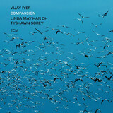 IYER, VIJAY: Compassion( Vijay Iyer,Linda Oh,Tyshawn Sorey ) (Виниловая пластинка)