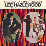 HAZLEWOOD, LEE:  These Boots Are Made For Walkin' - The Complete Mgm Recordings
