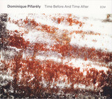 PIFARELY, DOMINIQUE: Time Before And Time After (Компакт-диск)